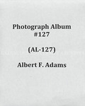 Albert F. Adams album (AL-127), ca. 1881-1926 by Albert Francis Adams