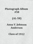 Anna V. Johnson Anderson album, class of 1912 (AL-58), 1905-1912 by Anna V. Johnson Anderson