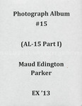 Maud Edington Parker album, ex-1913 (AL-15), ca. 1908-1910 by Maud Edington Parker