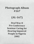 Deaf Way Ii Pre-Conference Seminar Caring for Hearing Impaired People in Nigeria (AL-167), 2002 by The Victims (Nigeria) and Wesley Schools for Deaf Children