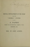 Mental development of the deaf under the "German" system : a paper written for the International Congress at Milan, September, 1880 by Louisa M. J. Ackers