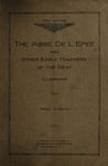 The Abbé de l'Epée, Charles-Michel de l'Epée, founder of the manual instruction of the deaf and other early teachers of the deaf